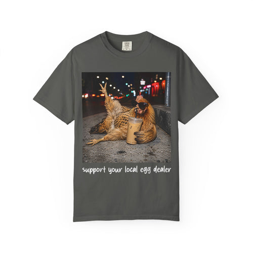 Support Your Local Egg Dealer Tee