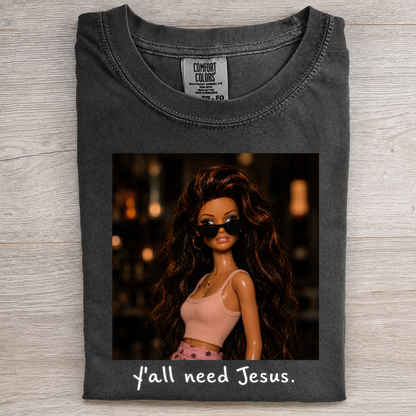 Glam Girl Faith Tee Y'all Need Jesus