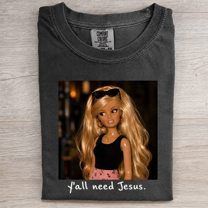 Blond  of Girl Faith Tee Y'all Need Jesus